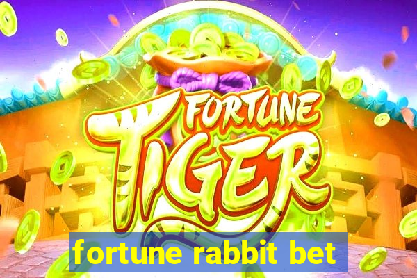 fortune rabbit bet